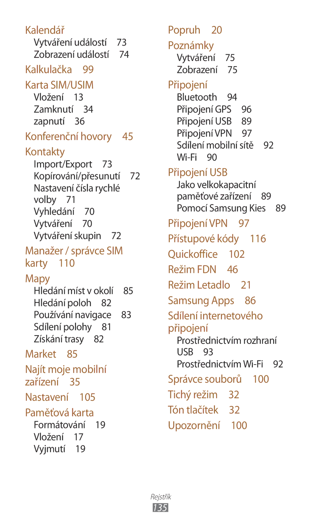 Samsung GT-S5302ZWAORX, GT-S5302ZWAXEZ, GT-S5302ZKAETL, GT2S5302ZKAXEZ, GT2S5302ZKAETL manual Formátování Vložení Vyjmutí , 135 